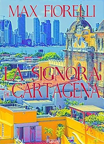 La signora di Cartagena (Gordon Spada's Files)